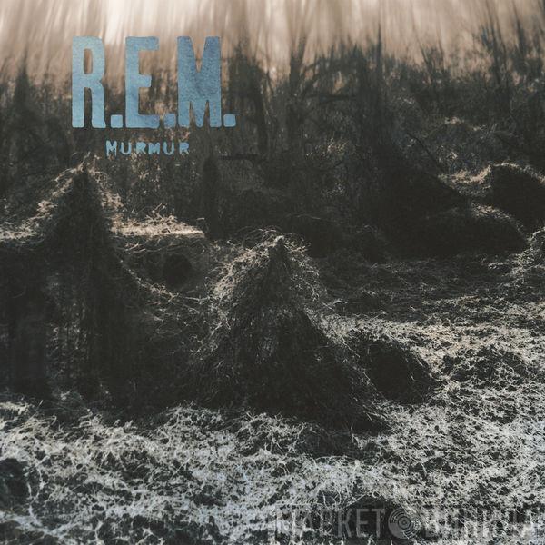  R.E.M.  - Murmur