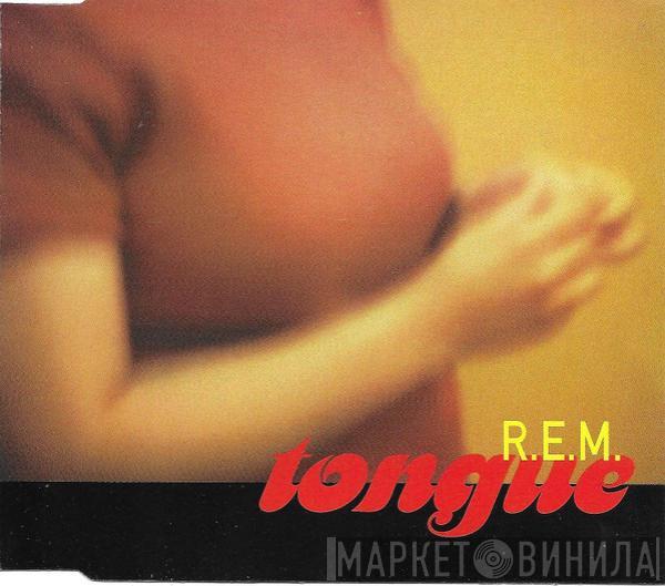 R.E.M. - Tongue