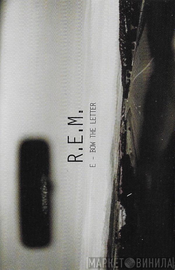  R.E.M.  - E-Bow The Letter