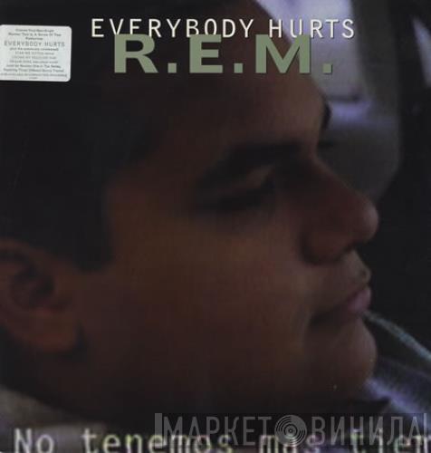  R.E.M.  - Everybody Hurts