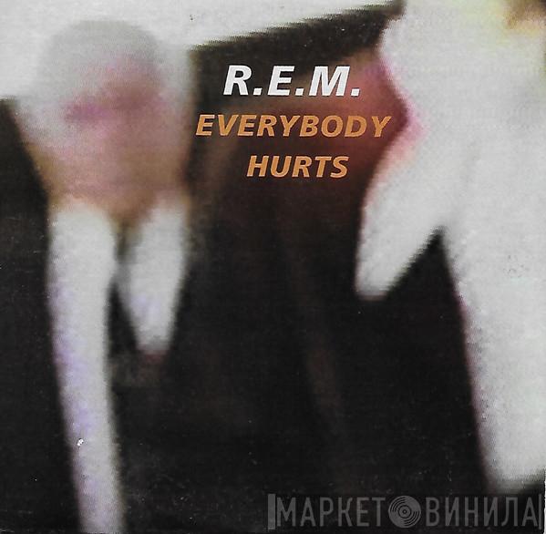  R.E.M.  - Everybody Hurts