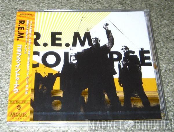  R.E.M.  - Collapse Into Now
