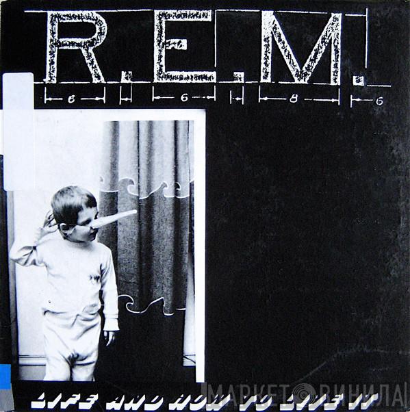  R.E.M.  - Life And How To Live It