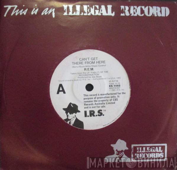  R.E.M.  - Can’t Get There From Here