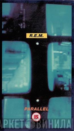 R.E.M. - Parallel