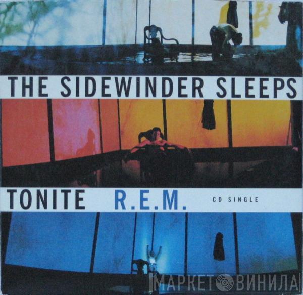  R.E.M.  - The Sidewinder Sleeps Tonite