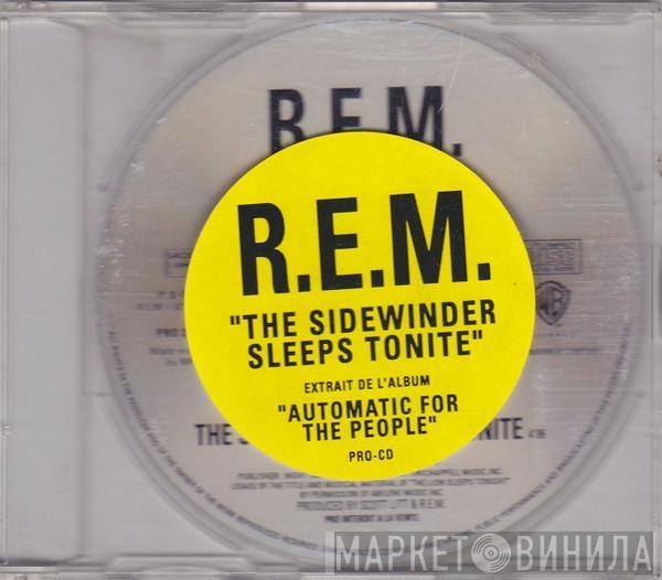  R.E.M.  - The Sidewinder Sleeps Tonite