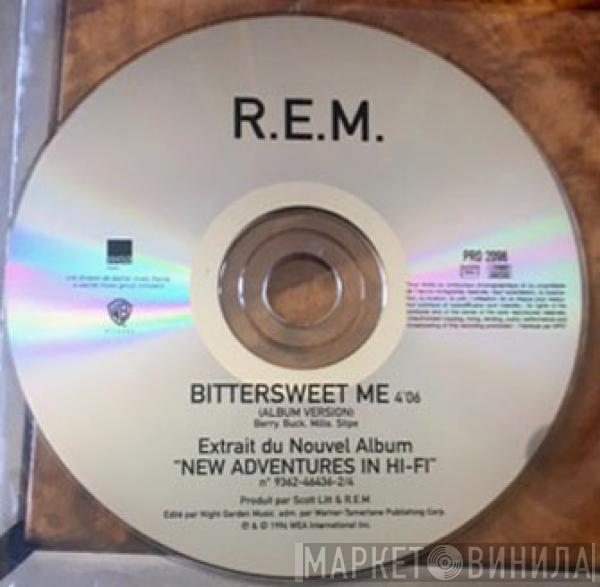  R.E.M.  - Bittersweet Me