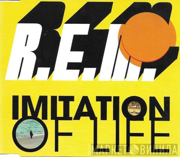 R.E.M. - Imitation Of Life
