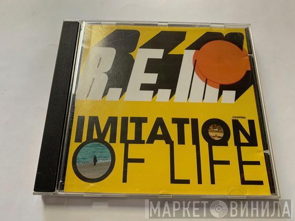  R.E.M.  - Imitation Of Life