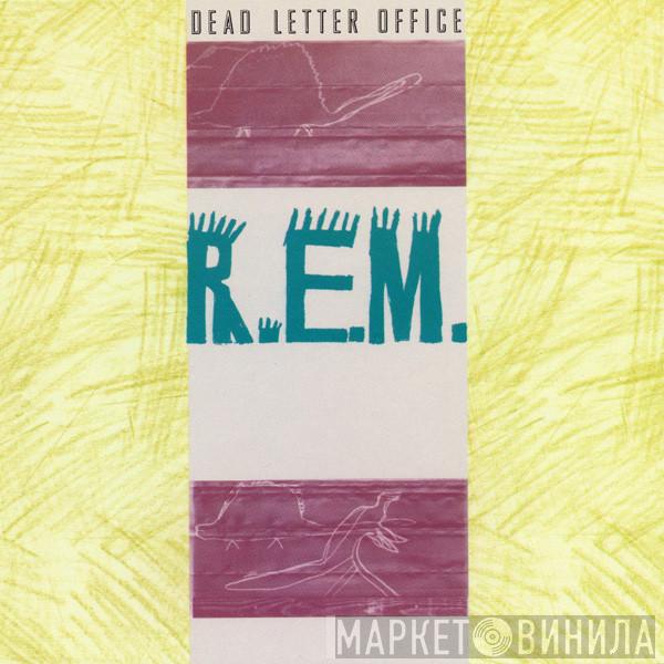  R.E.M.  - Dead Letter Office