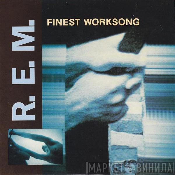  R.E.M.  - Finest Worksong