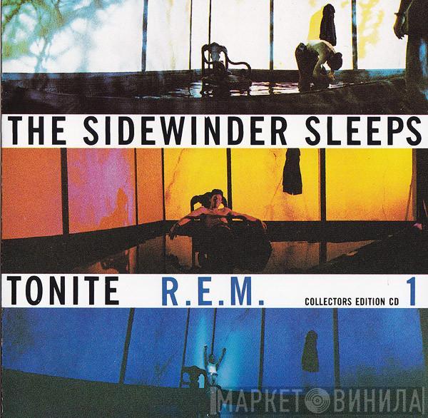  R.E.M.  - The Sidewinder Sleeps Tonite