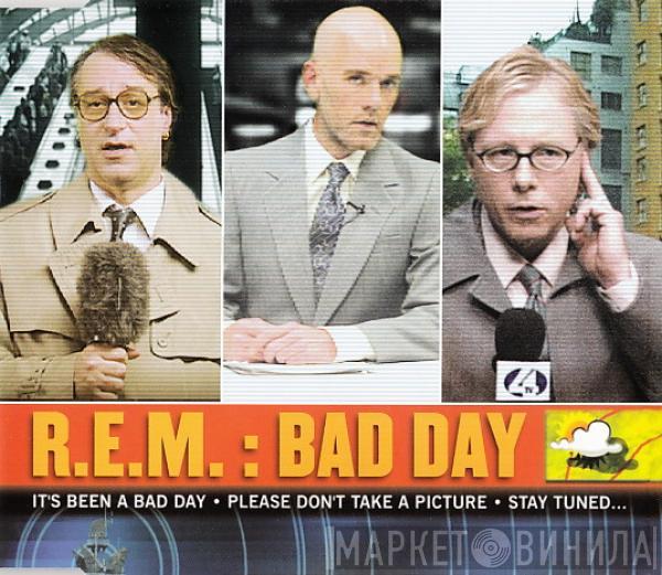 R.E.M. - Bad Day