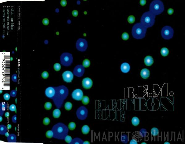  R.E.M.  - Electron Blue