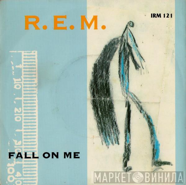  R.E.M.  - Fall On Me