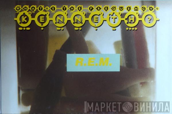R.E.M. - What's The Frequency, Kenneth?