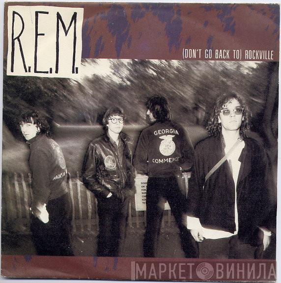  R.E.M.  - (Don't Go Back To) Rockville