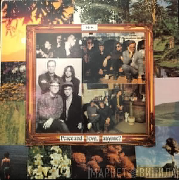  R.E.M.  - Peace And Love, Anyone?