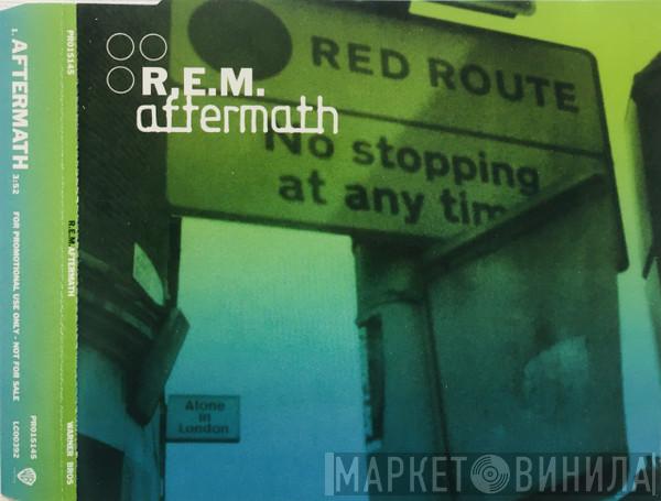  R.E.M.  - Aftermath