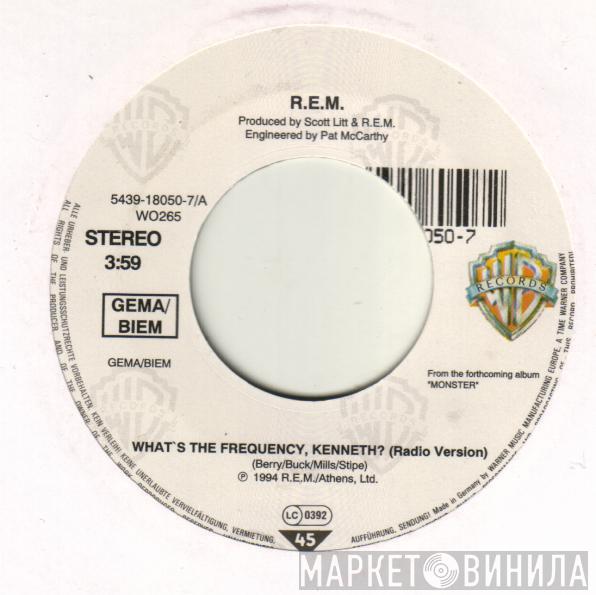  R.E.M.  - What's The Frequency, Kenneth?