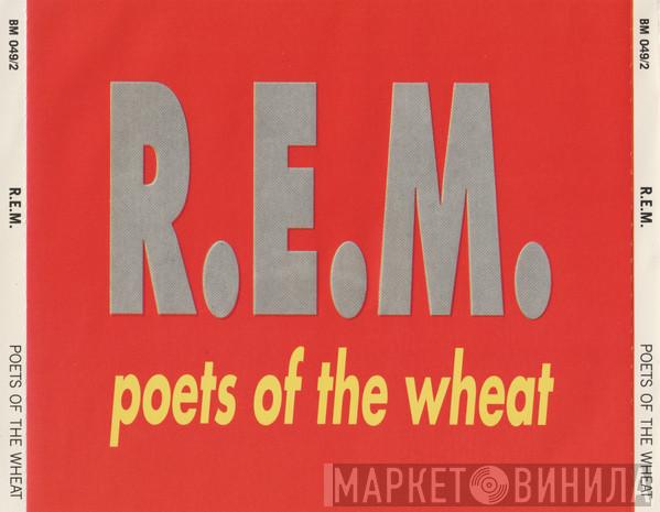  R.E.M.  - Poets Of The Wheat