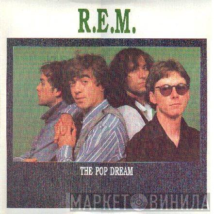  R.E.M.  - The Pop Dream