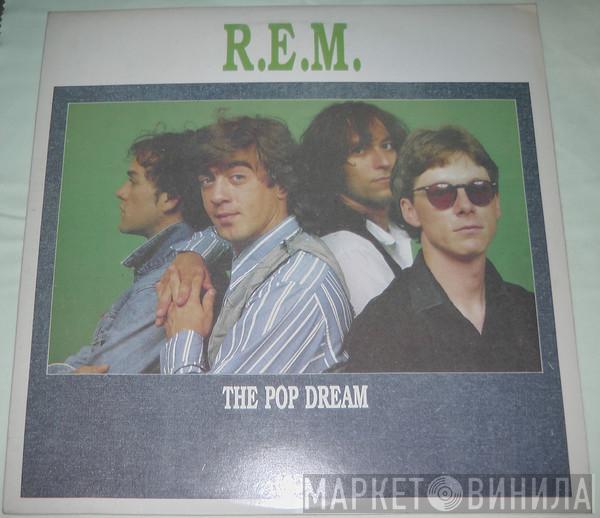  R.E.M.  - The Pop Dream