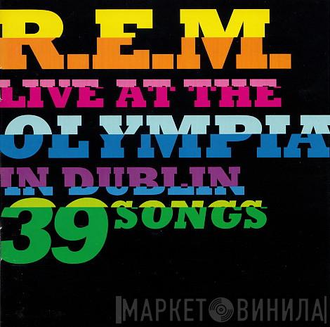  R.E.M.  - Live At The Olympia In Dublin 39 Songs