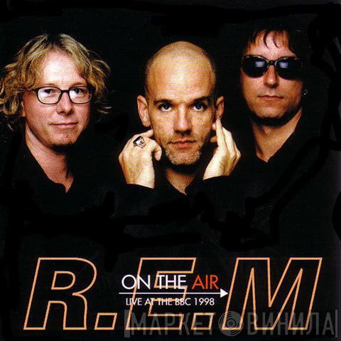  R.E.M.  - On The Air