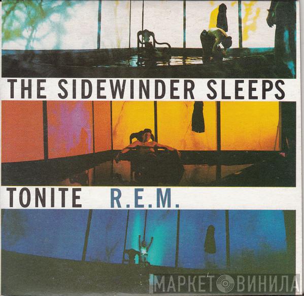  R.E.M.  - The Sidewinder Sleeps Tonite