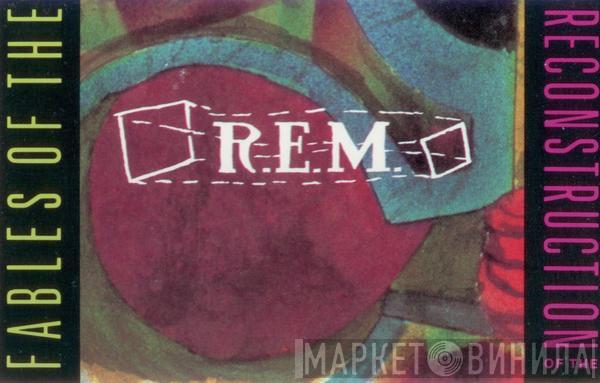  R.E.M.  - Fables Of The Reconstruction