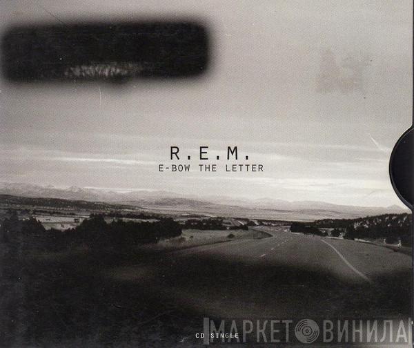  R.E.M.  - E-Bow The Letter