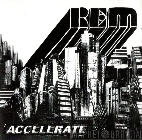 R.E.M. - Accelerate