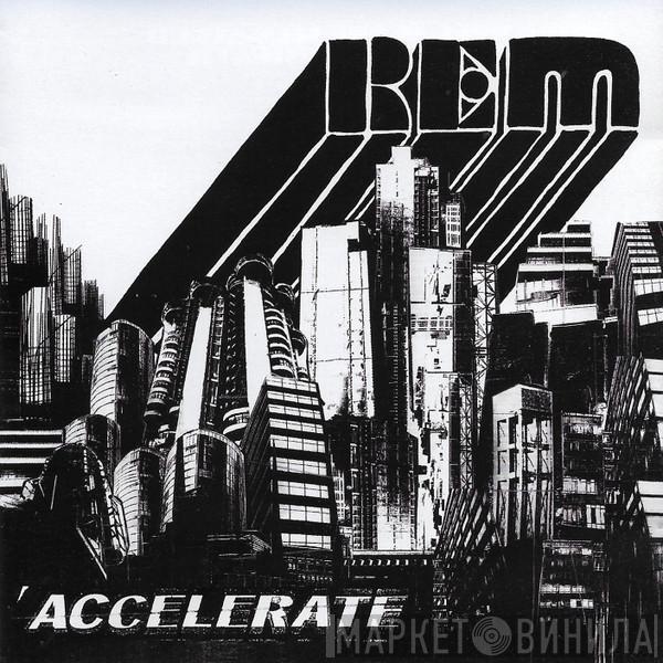  R.E.M.  - Accelerate