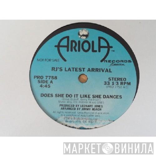  R.J.'s Latest Arrival  - Does She Do It Like She Dances
