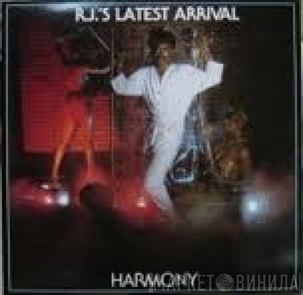  R.J.'s Latest Arrival  - Harmony