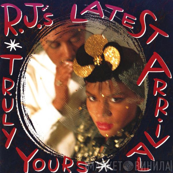  R.J.'s Latest Arrival  - Truly Yours