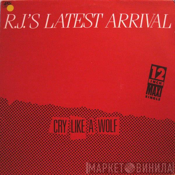  R.J.'s Latest Arrival  - Cry Like A Wolf
