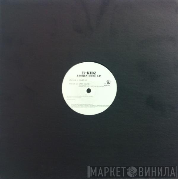 R-Kidz - Broken Home E.P.