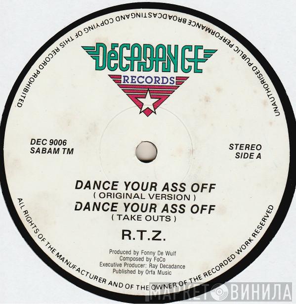  R.T.Z.  - Dance Your Ass Off