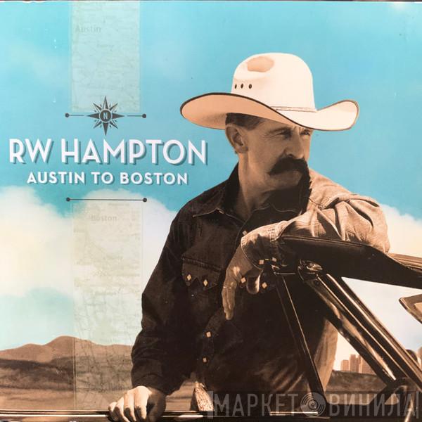 R.W. Hampton - Austin To Boston