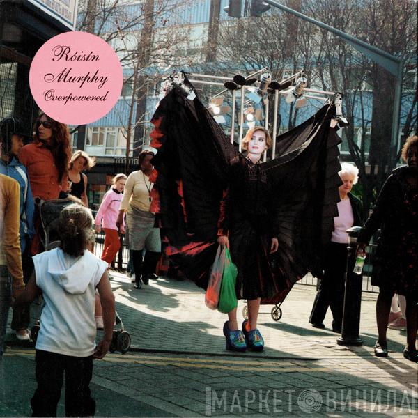  Róisín Murphy  - Overpowered
