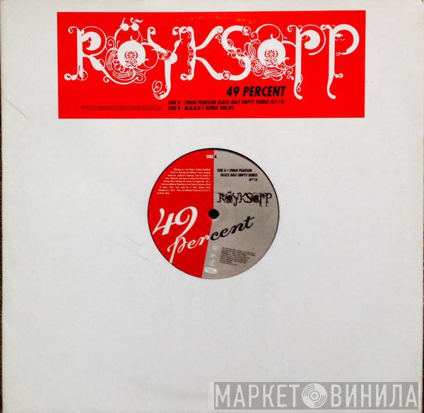 Röyksopp - 49 Percent