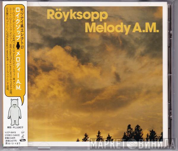  Röyksopp  - Melody A.M.