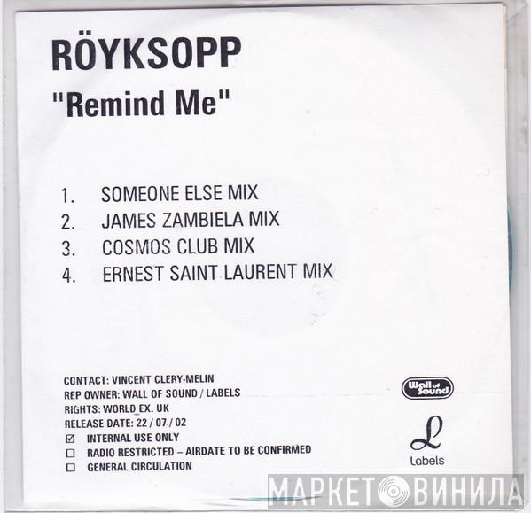 Röyksopp  - Remind Me