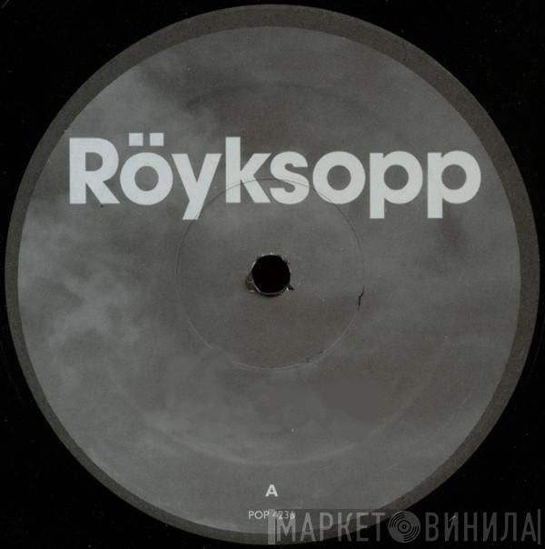  Röyksopp  - Remind Me
