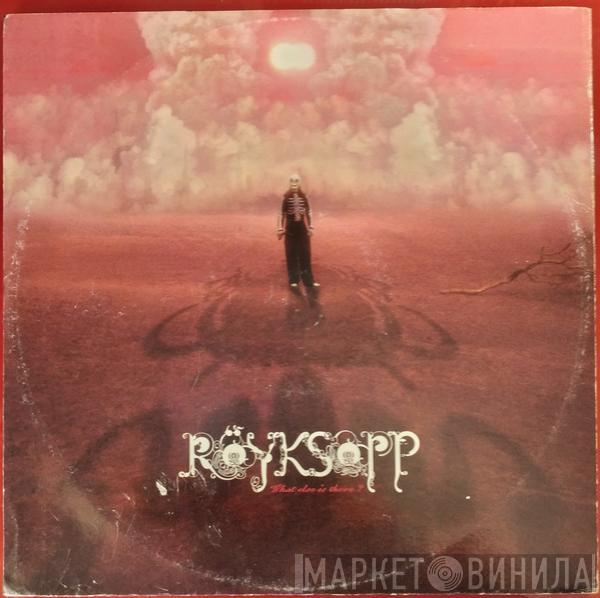 Röyksopp - What Else Is There?