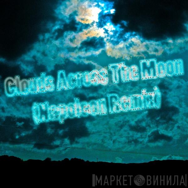  RAH Band  - Clouds Across The Moon (Napoleon Remix)