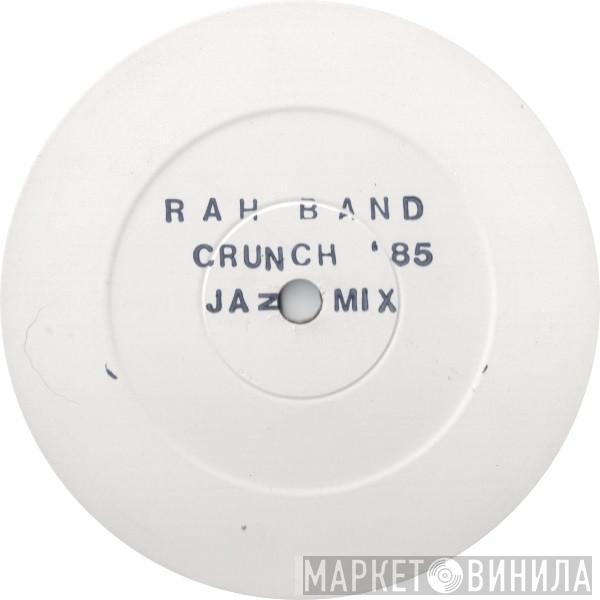 RAH Band - Crunch '85